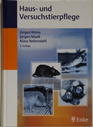 gebrauchtes Buch – Weiss, Jürgen, Jürgen Maeß und Klaus Nebendahl – Haus- und Versuchstierpflege. 2. Auflage.