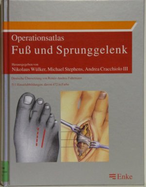 Nikolaus Wlker (Autor), Michael M. Stephens (Autor), Andrea Cracciolo (Autor) Fuhrmann, Rene A; - Operationsatlas Fuss und Sprunggelenk