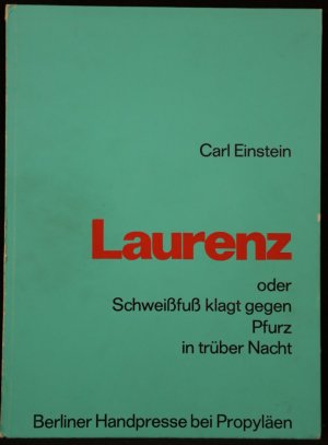 Laurenz oder Schweißfuß klagt gegen Pfurz in trüber Nacht. - Mit 10 fünffarbigen Original-Linolschnitten von Wolfgang Jörg und Erich Schöning. - Numeriertes […]