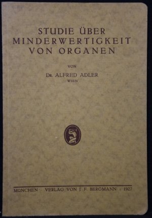 Studie über Minderwertigkeit von Organen. (2. Auflage).