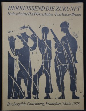 Herreissend die Zukunft. Zum 20. Jahrestag der kubanischen Revolution. 9 Originalholzschnitte von HAP Grieshaber. Text von Volker Braun.