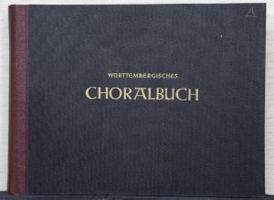 Choralbuch zum Evangelischen Kirchengesangbuch. Ausgabe für die Evangelische Landeskirche in Württemberg.