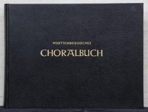 Choralbuch zum Evangelischen Kirchengesangbuch. Ausgabe für die Evangelische Landeskirche in Württemberg.