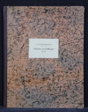 antiquarisches Buch – Beethoven, Ludwig van  – Christus am Oelberge. Oratorium. Op. 85. Vollständiger Klavierauszug mit Text von Carl Reinecke.
