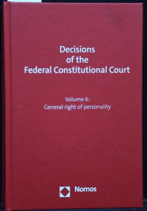 gebrauchtes Buch – Federal Constitutional Court – Decisions of the Federal Constitutional Court. Volume 6: General right of personality.