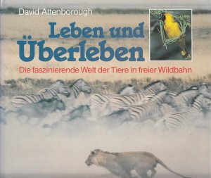 gebrauchtes Buch – David Attenborough – Leben und Überleben - Die faszinierende Welt der Tiere in freier Wildbahn