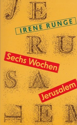 gebrauchtes Buch – Irene Runge – Sechs Wochen Jerusalem