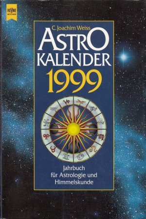 gebrauchtes Buch – Weiss, Joachim C – Astrokalender 1999 - Jahrbuch für Astrologie und Himmelskunde