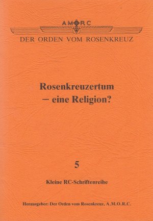 gebrauchtes Buch – Rosenkreuzertum - eine Religion?