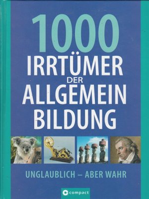 gebrauchtes Buch – Christa Pöppelmann – 1000 Irrtümer der Allgemein-Bildung : [unglaublich - aber wahr].