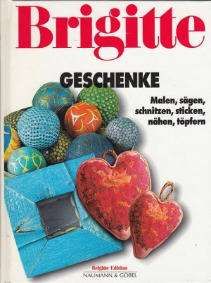 gebrauchtes Buch – Renate Herzog – BRIGITTE Geschenke: Malen, sägen, schnitzen, sticken, nähen, töpfern