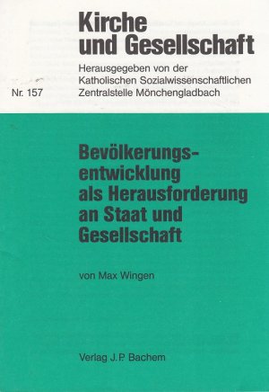 Bevölkerungsentwicklung als Herausforderung an Staat und Gesellschaft.