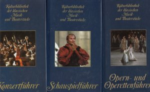 Kulturbibliothek der klassischen Musik- und Theaterstücke 3 Bände (Schauspielführer, Opern- und Operettenführer, Konzertführer)