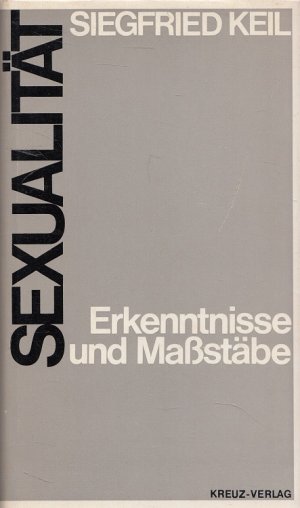 antiquarisches Buch – Siegfried Keil – Sexualität : Erkenntnisse und Maßstäbe.