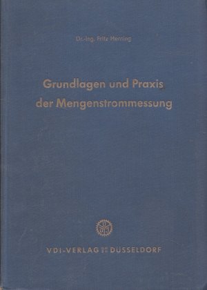 antiquarisches Buch – Fritz Herning – Grundlagen und Praxis der Mengenstrommessung.