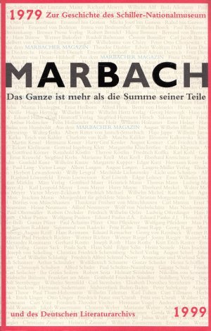 gebrauchtes Buch – Marbach : das Ganze ist mehr als die Summe seiner Teile ; zur Geschichte des Schiller-Nationalmuseums und des Deutschen Literaturarchivs ; 1979 - 1999. [hrsg. von den Mitarbeitern des Schiller-Nationalmuseums und Deutschen Literaturarchivs. Photogr.: Jutta Göttler ...] / Marbacher Magazin : Extra-Ausgabe