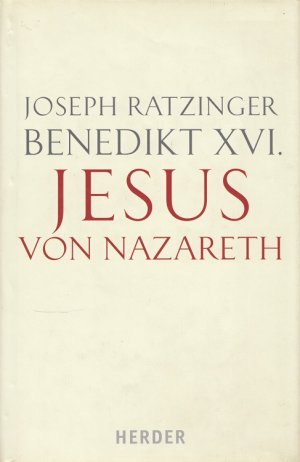 Jesus von Nazareth Band 1: Von der Taufe im Jordan bis zur Verklärung