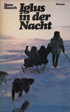 gebrauchtes Buch – Hans Ruesch – Iglus in der Nacht