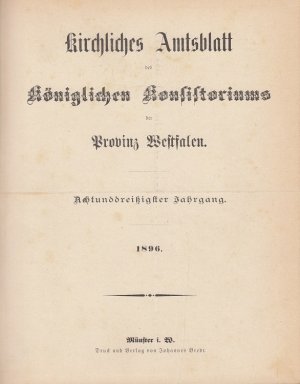 Kirchliches Amtsblatt des Königlichen Konsistoriums der Provinz Westfalen 1896-1901 (38. - 43. Jahrgang komplett)