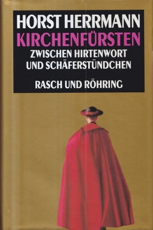 gebrauchtes Buch – Horst Herrmann – Kirchenfürsten - Zwischen Hirtenwort und Schäferstündchen.