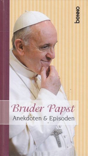 gebrauchtes Buch – Stefanie Boden – Bruder Papst : Anekdoten & Episoden. [Text: Stefanie Boden]