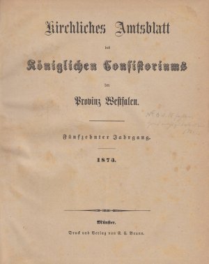 Kirchliches Amtsblatt des Königlichen Konsistoriums der Provinz Westfalen 1873-1878 (15. - 20. Jahrgang komplett)