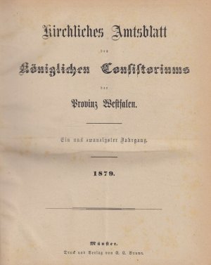 Kirchliches Amtsblatt des Königlichen Konsistoriums der Provinz Westfalen 1879-1884 (21. - 26. Jahrgang komplett)