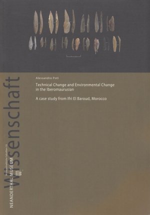 gebrauchtes Buch – Alessandro Poti – Technical Change and Environmental Change in the Iberomaurusian - A case study from Ifri El Baroud, Morocco / Wissenschaftliche Schriften des Neanderthal-Museums 10