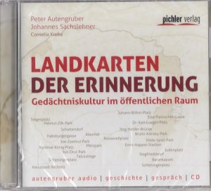 Landkarten der Erinnerung : Gedächtniskultur im öffentlichen Raum ; Geschichte ; Gespräch.