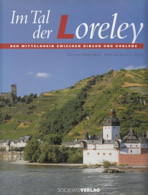 gebrauchtes Buch – Mayer, Kurt L – Im Tal der Loreley : der Mittelrhein zwischen Bingen und Koblenz.