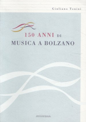 150 anni di musica a Bolzano (Italiano)