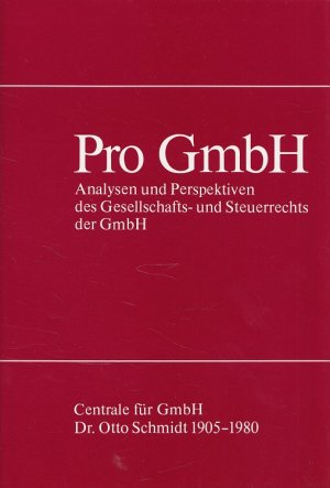 gebrauchtes Buch – Schmidt, Hans Martin und Harm Peter Westermann – Pro GmbH : Analysen und Perspektiven des Gesellschafts- und Steuerrechts der GmbH aus Anlass d. 75jährigen Jubiläums der Centrale für GmbH Dr. Otto Schmidt.