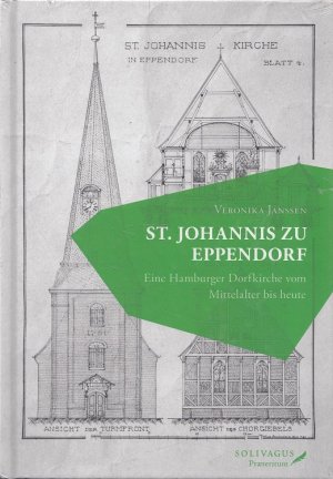 gebrauchtes Buch – Veronika Janssen – St. Johannis zu Eppendorf : eine Hamburger Dorfkirche vom Mittelalter bis heute.