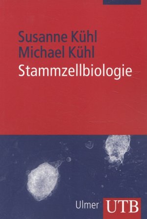 Stammzellbiologie 13 Tabellen / UTB 3735