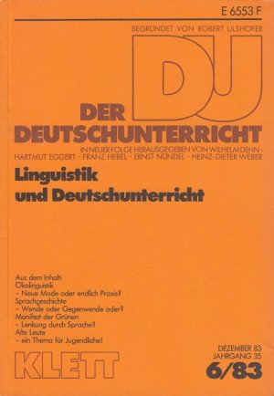 Der Deutschunterricht - 35. Jahrgang Heft 6/83 - Linguistik und Deutschunterricht