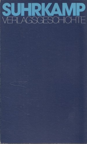 gebrauchtes Buch – Suhrkamp Verlagsgeschichte [1950 - 1987]