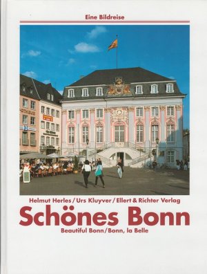 gebrauchtes Buch – Herles, Helmut und Urs Kluyver – Schönes Bonn = Beautiful Bonn = Bonn, la Belle / Eine Bildreise