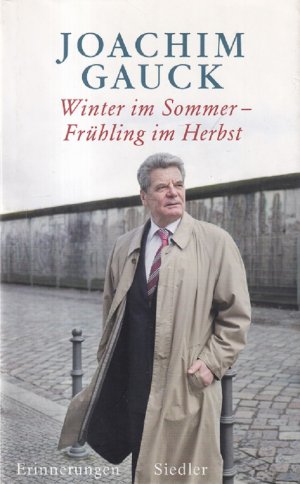 gebrauchtes Buch – Joachim Gauck – Winter im Sommer - Frühling im Herbst : Erinnerungen. In Zusammenarbeit mit Helga Hirsch.