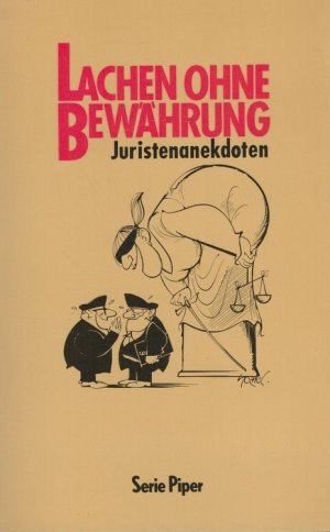 gebrauchtes Buch – Volker Meid – Lachen ohne Bewährung : Juristenanekdoten. / Piper ; Bd. 649