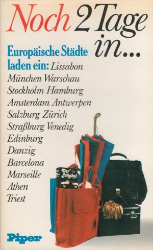 gebrauchtes Buch – Ferdinand Ranft – Noch 2 Tage in ... : Europäische Städte laden ein.