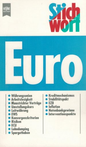 gebrauchtes Buch – Weixner, Bärbel und Michaela Wimmer – Stichwort Euro. / Heyne-Bücher / 19 / Heyne-Sachbuch ; Nr. 4105 : Stichwort