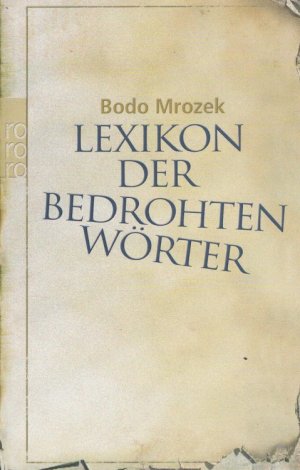 gebrauchtes Buch – Bodo Mrozek – Lexikon der bedrohten Wörter Rororo ; 62077 : Sachbuch