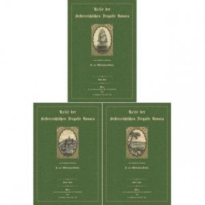 Reise der österreichischen Fregatte Novara um die Erde (3 Bände) in den Jahren 1857, 1858, 1859 unter den Befehlen des Commodore von Wüllersdorf-Urbair