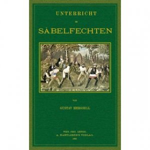 gebrauchtes Buch – Gustav Hergsell – Unterricht im Säbelfechten 1.Theil: Fleuret 2.Theil: Säbel 3.Theil: Salut