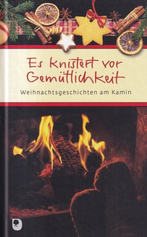 gebrauchtes Buch – Kathrin Clausing – Es knistert vor Gemütlichkeit : Weihnachtsgeschichten am Kamin.