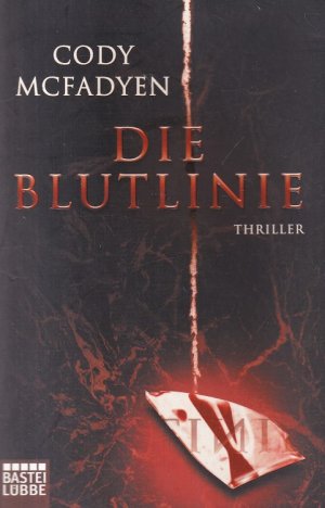 gebrauchtes Buch – Cody McFadyen – Die Blutlinie Aus dem Engl. von Axel Merz / Bastei-Lübbe-Taschenbuch ; Bd. 15853.