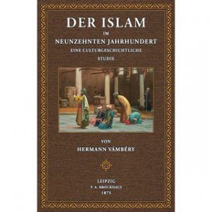 Der Islam im 19. Jahrhundert Eine culturgeschichtliche Studie