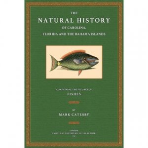 gebrauchtes Buch – Mark Catesby – Fishes - The natural history of Carolina, Florida and the Bahama Island Section Fishes