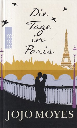 gebrauchtes Buch – Jojo Moyes – Die Tage in Paris. Aus dem Englischen von Karolina Fell. Mit Illustrationen von Claire Rollet / Rororo ; 26790.