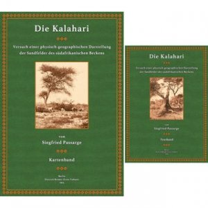 Die Kalahari - Text- und Tafelband Versuch einer physisch-geographischen Darstellung der Sandfelder des südafrikanischen Beckens